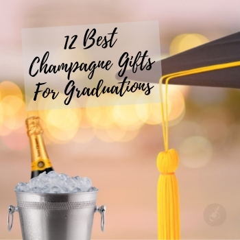 12 Best Champagne Gifts For Graduations