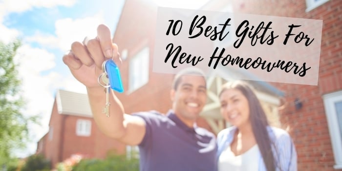 10 Best Gifts For New Homeowners