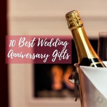 10 Best Wedding Anniversary Gifts