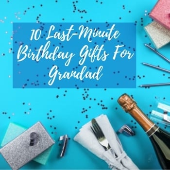 10 Last-Minute Birthday Gifts For Grandad
