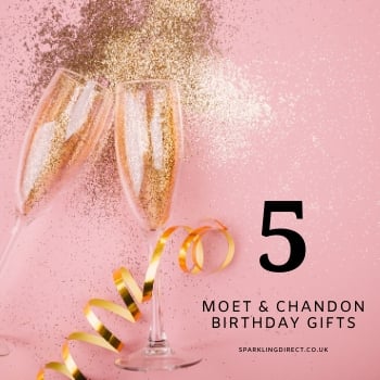 5 Moet & Chandon Champagne Birthday Gifts