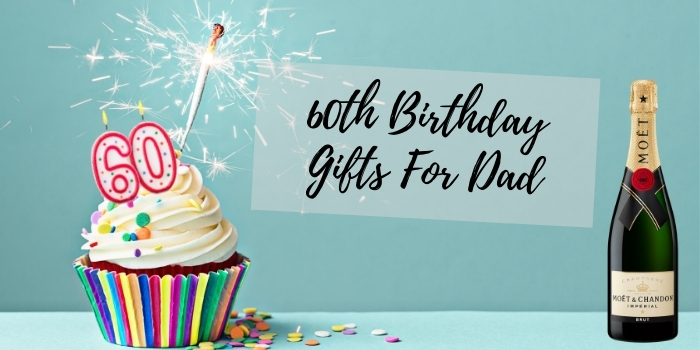 60th Birthday Gifts For Dad