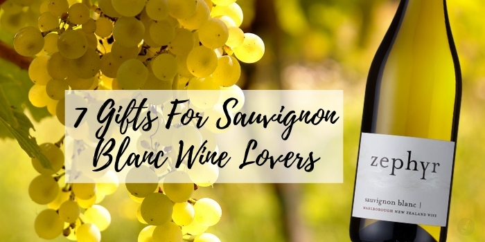 7 Best Gift Sets For Sauvignon Blanc Wine Lovers