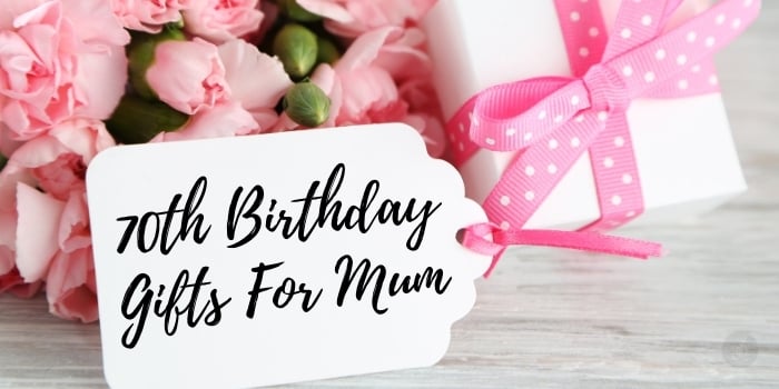 70th Birthday Gifts For Mum