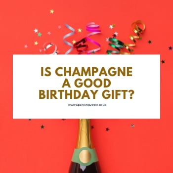 Is Champagne a Good Birthday Gift?