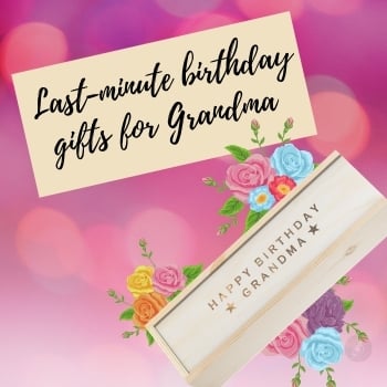 10 Last-minute Birthday Gifts for Grandma