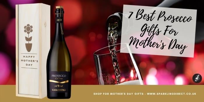7 Best Prosecco Gifts For Mother’s Day