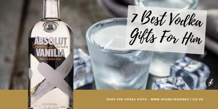 7 Best Vodka Gifts For Him