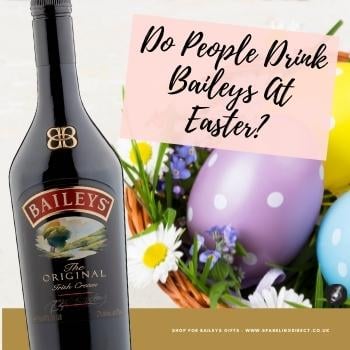 Do People Drink Baileys At Easter?