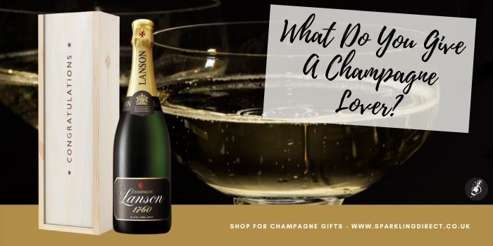 What Do You Give A Champagne Lover?