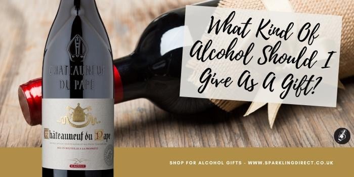 What Kind Of Alcohol Should I Give As A Gift?