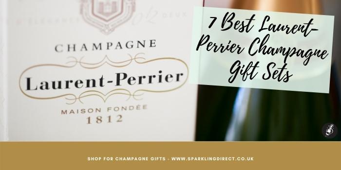 7 Best Laurent Perrier Champagne Gift Sets