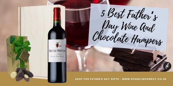 5 Best Father’s Day Wine And Chocolate Hampers