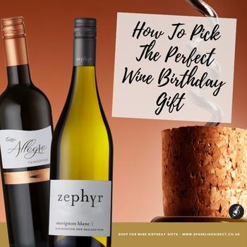 How To Pick The Perfect Wine Birthday Gift