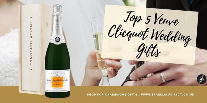 Top 5 Veuve Clicquot Wedding Gifts