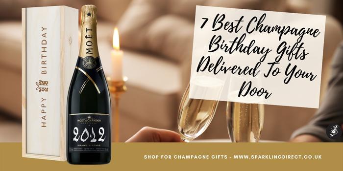 7 Best Champagne Birthday Gifts Delivered To Your Door