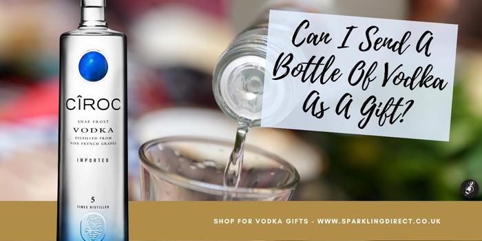 Can I Send A Bottle Of Vodka As A Gift?