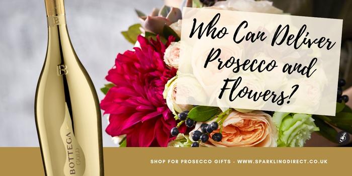 Who Can Deliver Prosecco and Flowers?