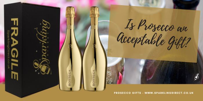 Is Prosecco an Acceptable Gift?