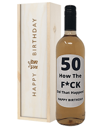 50 How Did That Happen Rose Wine Birthday Gift