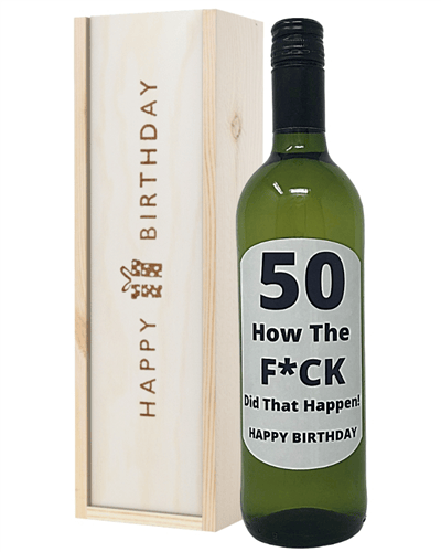 50 How Did That Happen White Wine Birthday Gift